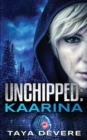 Image for Unchipped Kaarina