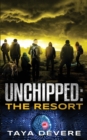 Image for Unchipped The Resort