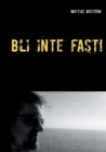 Image for Bli inte fast! : En sann historia om spelberoende
