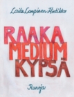Image for Raaka, Medium, Kyps? : Runoja