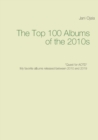 Image for The Top 100 Albums of the 2010s