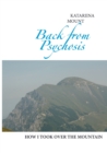 Image for Back from Psychosis : how I took over the mountain