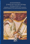 Image for Augustinus : Jumalan Valtio XII kirja De Civitate Dei XII 1-28: Ihmisen luonnon laatu ja luominen Ilmoituksen ja filosofioiden mukaan