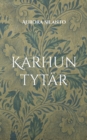 Image for Karhun tytar : Perinnesatuja aikuisille