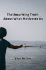 Image for The Surprising Truth About What Motivates Us