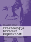 Image for Prakseologija hrvatske knjizevnosti: Knjiga I.