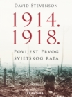 Image for 1914.-1918: Povijest Prvoga svjetskog rata.