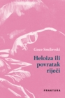 Image for Heloiza ili povratak rijeci