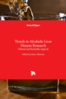 Image for Trends in Alcoholic Liver Disease Research : Clinical and Scientific Aspects