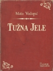 Image for Tuzna Jele: Povijest gruska.