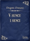 Image for V suncu i senci.