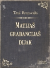 Image for Matijas grabancijas dijak.