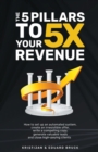 Image for The 5 Pillars to 5X Your Revenue