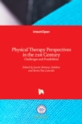 Image for Physical Therapy Perspectives in the 21st Century : Challenges and Possibilities