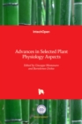 Image for Advances in Selected Plant Physiology Aspects