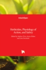 Image for Herbicides : Physiology of Action and Safety