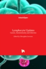 Image for Lymphocyte Updates : Cancer, Autoimmunity and Infection