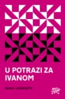 Image for U potrazi za Ivanom.