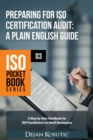 Image for Preparing for ISO Certification Audit - A Plain English Guide: A step-by-step handbook for ISO practitioners in small businesses