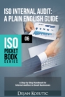 Image for ISO Internal Audit - A Plain English Guide: A Step-by-Step Handbook for Internal Auditors in Small Businesses