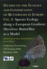 Image for Studies on the Ecology and Conservation of Butterflies in Europe : Proceedings of the Conference Held in UFZ Leipzig, 5-9th of December, 2005 : v. 2 : Species Ecology Along a European Gradient: Maculinea Butterflies as a Model