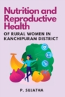 Image for Nutrition and Reproductive Health of Rural Women in Kanchipuram District