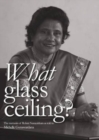 Image for What Glass Ceiling? : The Memoirs of Rohini Nanayakkara