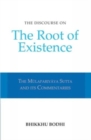 Image for Discourse on the Root of Existence : Mulapariyaya Sutta and Its Commentaries