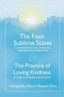 Image for The Four Sublime States: AND the Practice of Loving Kindness - Metta