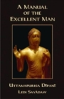 Image for A Manual of the Excellent Man : Uttamapurisa Dipani