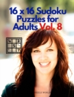 Image for 16 x 16 Sudoku Puzzles for Adults Vol. 8
