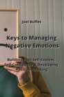 Image for Keys to Managing Negative Emotions : Building High Self - Esteem, Self-Confidence &amp; Developing Positive Thinking
