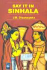 Image for Say it in Sinhala : English-Sinhalese Phrase Book - Roman - Classified - With English-Sinhalese Vocabulary