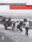 Image for Hacienda Rupanco : Una historia de despojo en el sur de Chile: Una historia de despojo en el sur de Chile