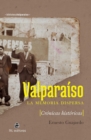 Image for Valparaiso: la memoria dispersa