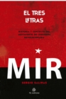 Image for El tres letras: historia y contexto del Movimiento de Izquierda Revolucionaria (MIR)