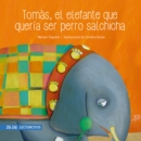 Image for Tomas, el elefante que queria ser perro salchicha