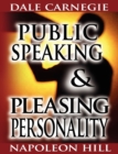 Image for Public Speaking by Dale Carnegie (the author of How to Win Friends &amp; Influence People) &amp; Pleasing Personality by Napoleon Hill (the author of Think and Grow Rich)