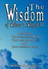 Image for The Wisdom of Wallace D. Wattles III - Including