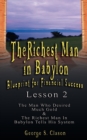 Image for The Richest Man in Babylon : Blueprint for Financial Success - Lesson 2: Seven Remedies for a Lean Purse, the Debate of Good Luck &amp; the Five Laws O