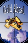 Image for Gold Ahead by George S. Clason (the Author of the Richest Man in Babylon)