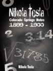 Image for Nikola Tesla : Colorado Springs Notes, 1899-1900