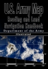 Image for U.S. Army Map Reading and Land Navigation Handbook - Illustrated (U.S. Army)