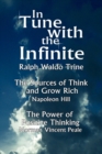 Image for In Tune with the Infinite (the Sources of Think and Grow Rich by Napoleon Hill &amp; the Power of Positive Thinking by Norman Vincent Peale)
