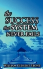 Image for The Success System That Never Fails : The Science of Success Principles