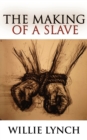 Image for The Willie Lynch Letter and the Making of a Slave