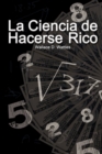 Image for La Ciencia de Hacerse Rico / The Science of Getting Rich