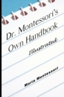 Image for Dr. Montessori&#39;s Own Handbook - Illustrated