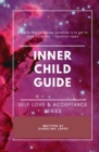 Image for Inner Child Guide : Self-Love &amp; Acceptance Series