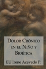 Image for Dolor Cronico en el Nino y Bioetica